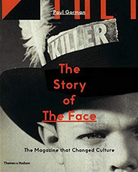 The Story of The Face: The Magazine that Changed Culture