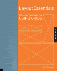 Layout Essentials: 100 Design Principles for Using Grids