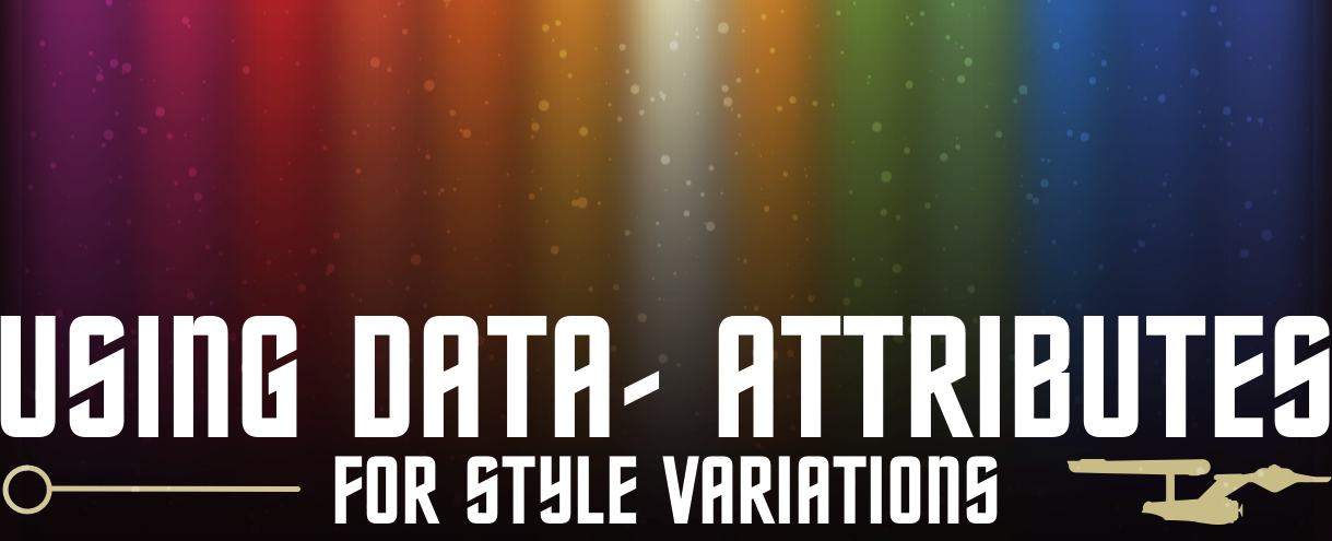 Using data- attributes for style variations