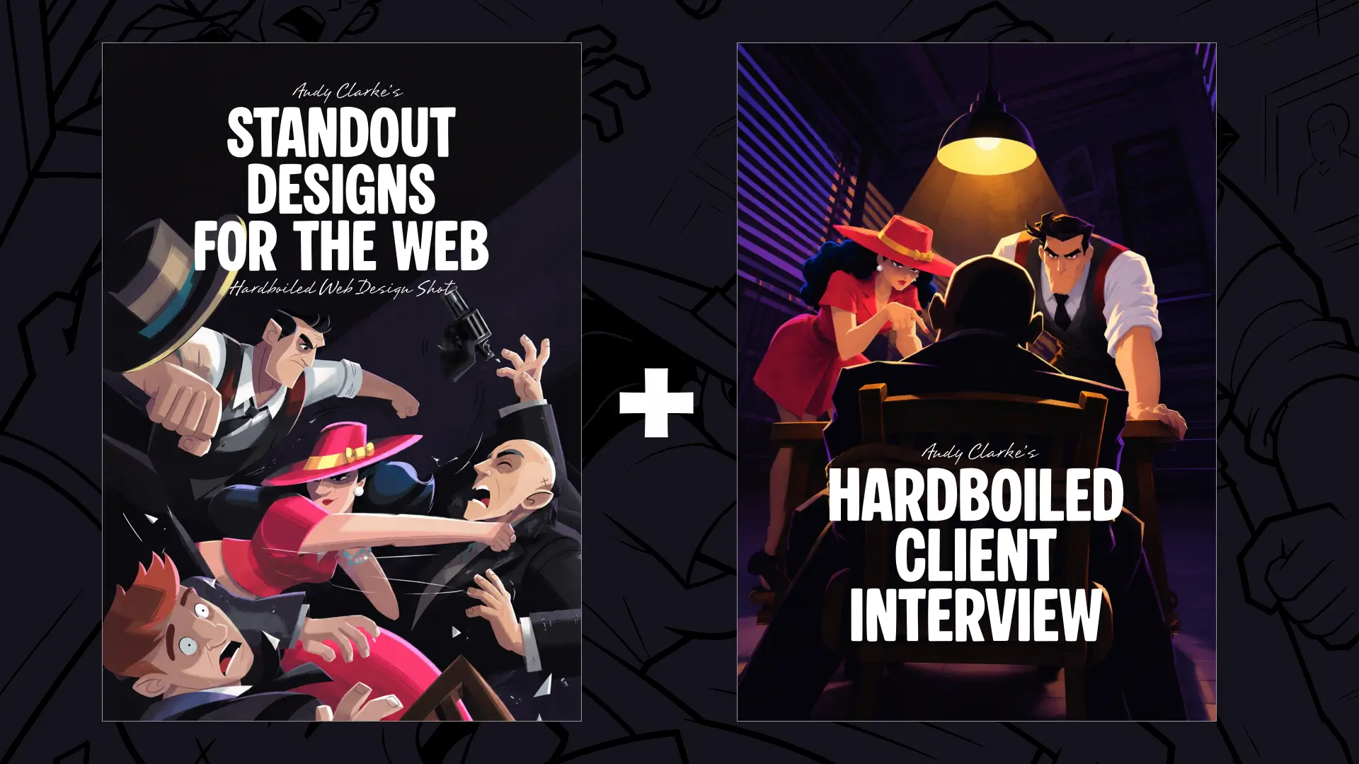 Standout Designs for the Web plus the Hardboiled Client Interview Guide